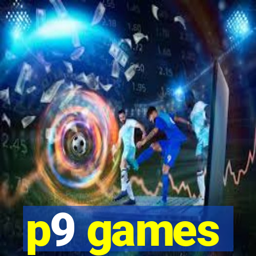 p9 games